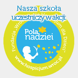 Nasza szkoła uczestniczy w akcji Pola Nadziei Wrocławskiego Hospicjum dla Dzieci